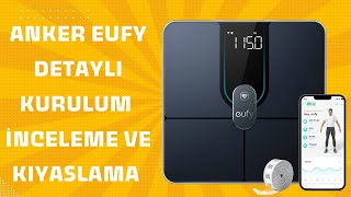 Anker Eufy Akıllı Tartı İnceleme  Xiaomi mi yoksa Anker mi [upl. by Anihta]