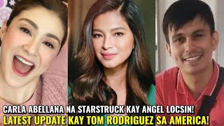 CARLA ABELLANA NA STARSTRUCK KAY ANGEL LOCSIN AT LATEST UPDATE KAY TOM RODRIGUEZ PANUORIN [upl. by Tayyebeb]