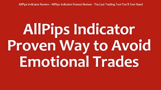 AllPips Indicator Review  AllPips Indicator Honest Review  The Last Trading Tool Youll Ever Need [upl. by Westbrook]