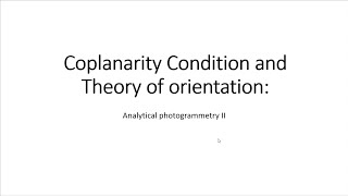 Coplanarity Condition and Theory of orientation [upl. by Aiyn]