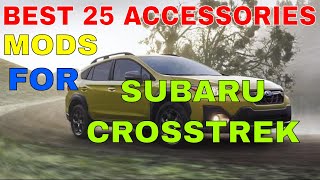 25 Different Accessories MODS You Can Install In Your Subaru Crosstrek Interior Exterior Must Check [upl. by Ojyllek927]