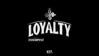 Esserpent  Loyalty  clip officiel [upl. by Alien]