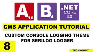 Creating Custom Console Theme for SeriLog Logging  ASPNET CORE 3  Angular 10  Bootstrap 4 [upl. by Mussman346]