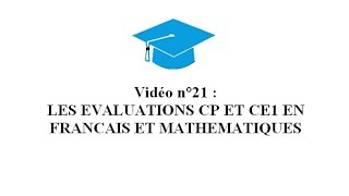 21 Les évaluations CP et CE1 en français et mathématiques [upl. by Rednaskela762]