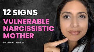 12 Signs Of A Vulnerable Narcissistic Mother [upl. by Aprilette736]