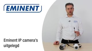 Eminent IP Cameras uitgelegd [upl. by Nnaeilsel900]