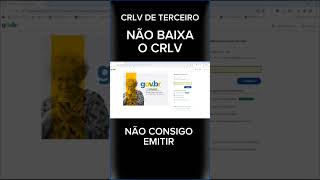 Tem COMO BAIXAR CRLV DIGITAL DE OUTRA PESSOA  crlv não liberado para emissão porque shorts [upl. by Aicilef]