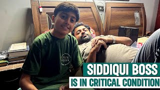 SIDDIQUI BOSS IS IN CRITICAL CONDITION  Hasan Adeel [upl. by Merell743]