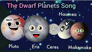 The Dwarf Planets SongErisCeresPlutohaumeaMakemakePlanets [upl. by Ysset793]