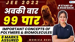 JEE 2022 2nd Attempt Important Concepts of Polymers amp Biomolecules  Unacademy JEE  Monica Bedi [upl. by Anaicilef480]