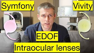 Cataract lenses choice or EDoF IOL review Symfony Vivity Zeiss Lara [upl. by Ellennahs]