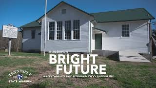 Building a Bright Future Rosenwald Schools in Tennessee Opens June 16 [upl. by Stander274]