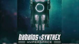 Synthex amp Babalos  Hyperspace [upl. by Sewell]