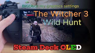 The Witcher 3 Wild Hunt Settings on Steam Deck OLED  Optimized for Performance [upl. by Drucy]