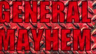 General Mayhem Updated Intro [upl. by Annaitsirhc]