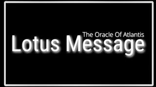 LotusMessage Nobility Of Inner Knowing And The Abundance Poured Forth OracleReading [upl. by Gwenore]