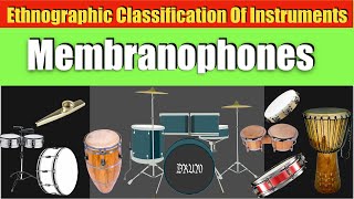 CLASSIFICATION OF MUSICAL INSTRUMENTS MEMBRANOPHONES [upl. by Eimilb273]