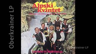 Alpski kvintet  LJUBIM TE SLOVENIJA  LP 1  1985 [upl. by Nagaek500]