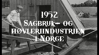 Sagbruk og Høvleriindustrien i Norge 1952 [upl. by Lynna479]