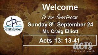 Churchtown Presbyterian Church  Sunday 8th September 24  Mr Criag Elliott [upl. by Yeroc]