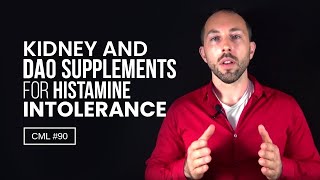 Kidney and DAO Supplements for Histamine Intolerance  Chris Masterjohn Lite 90 [upl. by Claudelle]