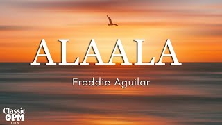 Alaala by Freddie Aguilar Lyrics [upl. by Haidebej41]