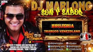 Brujeria  Trabuco Venezolano  DJ Marlong Son y Sabor [upl. by Eilak]