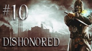 Dishonored  Part 10  Eliminate High Overseer Campbell NON LETHAL Walkthrough [upl. by Atews]