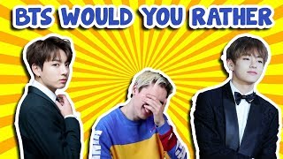 BTS WOULD YOU RATHER 💦💦💦 [upl. by Tybie243]