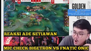 REAKSI ADE SETIAWAN MIC CHECK BTR VS ONIC MPLID S14 [upl. by Eyahsal]