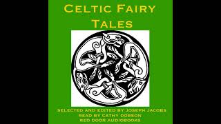 Celtic Fairy Tales Audiobook by Joseph Jacobs [upl. by Cirre451]