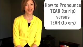 How to pronounce TEAR 💔 amp TEAR 😢  American English Pronunciation Lesson [upl. by Oizirbaf]