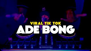 DJ ADE BONG  VIRAL TIK TOK  FULL BASS RIFIN DJOKS REMIX‼️ [upl. by Davilman674]