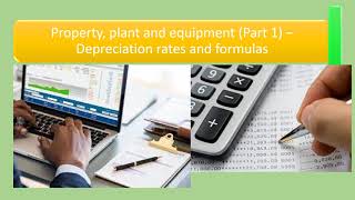 Property plant and equipment Part 1 – Depreciation rates and formulas [upl. by Maryjo]