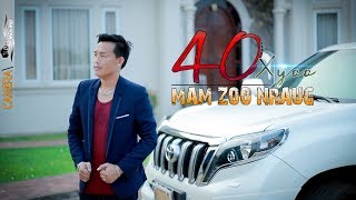 40 Xyoo Mam Zoo Nraug Tsom Xyooj 2019 [upl. by Comstock13]