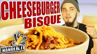 Cheeseburger Bisque  Handle It [upl. by Daus550]