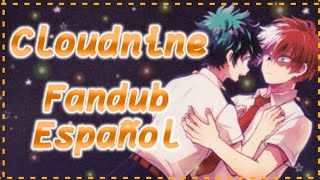 Cloudnine Fandub Español TodoDeku  BNHA [upl. by Wendin295]