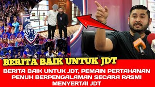 PEMAIN PERTAHANAN BERPENGALAMAN LUAS SECARA RASMI MENYERTAI JDT [upl. by Ajram]