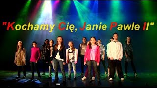 Kochamy Cię Janie Pawle II  Wersja Karaoke [upl. by Aihsiyt]