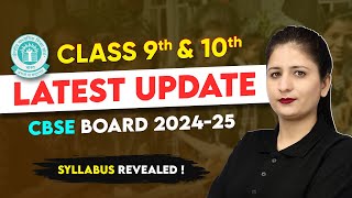 Class 9 amp 10 CBSE Board Latest Update📢 CBSE Latest News of Session 202425  New Syllabus Revealed [upl. by Adahs760]