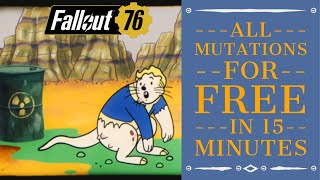 ALL Mutations for FREE in 15 minutes beginners guide  2024 still works  Fallout 76 [upl. by Nnav]