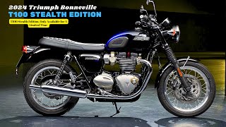 T100 Only Available for A Limited Time  2024 Triumph Bonneville T100 Stealth Edition [upl. by Sibylle]