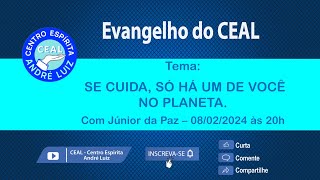 Evangelho do CEAL  Se cuida só há um de você no planeta  08022024 [upl. by Znarf]