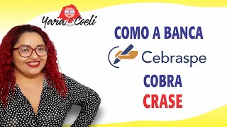 Como a CEBRASPE Cobra Crase  Yara Coeli [upl. by Atnomed]