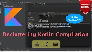 Decluttering Kotlin Compilation  Kotlin Fundamentals Tutorial  Part 2 [upl. by Ailatan457]