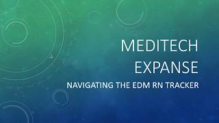 Meditech Expanse RN EDM Tracker overview [upl. by Dambro]