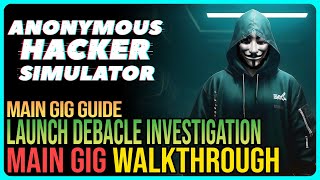 Launch Debacle Investigation – Anonymous Hacker Simulator [upl. by Sommers281]