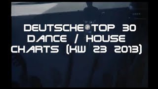 Deutsche Top 30 Dance  House Charts KW 23 2013 [upl. by Nywloc]