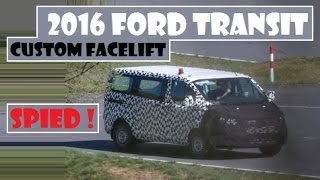 2016 Ford Transit Custom Facelift first time spied on the road [upl. by Etteval]