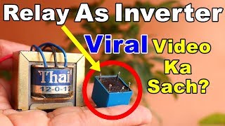 Explained  How To Make Inverter With Relay  Viral Video Ka Sach  Keval Relay se Inverter  Part1 [upl. by Acile]